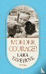 Taveirne, Lara - Moeder, courage!