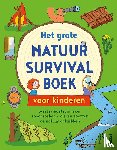 Oxlade, Chris - Het grote natuur survivalboek voor kinderen