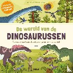 Forshaw, Nick - De wereld van de dinosaurussen - Ga mee op een boeiende ontdekkingsreis naar de oertijd!