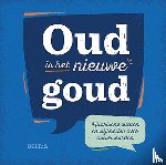  - Oud is het nieuwe goud
