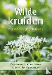 Hecker, Katrin - Wilde kruiden herkennen en gebruiken