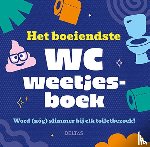  - Het boeiendste WC weetjesboek