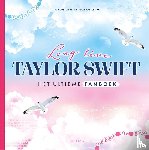 ZNU - Long live Taylor Swift Het ultieme fanboek