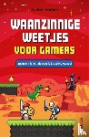 Rohwer, Björn - Waanzinnige weetjes voor gamers