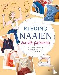 BIJASSON, CORALIE - Kleding naaien zonder patronen