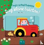 Choux, Nathalie - Dag kleine tractor!