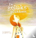 Vandekerckhove, Ingrid - De geluksplukkers