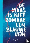 Auteurs, Diverse, Huntjens, Merlijn - De Maas is niet zomaar een blauwe lijn