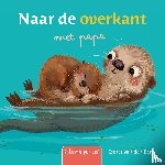 Berg, Esther van den - Naar de overkant met papa