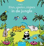 van Gageldonk, Mack - Eten, spelen, slapen in de jungle