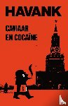 Havank - Caviaar & cocaine