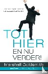 Goldsmith, Marshall - Tot hier en nu verder