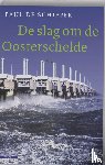 Schipper, Paul de - De slag om de Oosterschelde