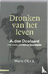 Olink, Hans - Dronken van het leven A. den Doolaard - zwerver, schrijver, journalist