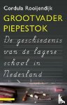 Rooijendijk, Cordula - Grootvader Piepestok