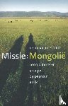 Schut, Frederique - Missie: Mongolie