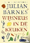 Barnes, Julian - Wijsneus in de keuken