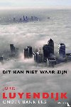 Luyendijk, Joris - Dit kan niet waar zijn - onder bankiers