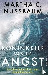 Nussbaum, Martha C. - Het koninkrijk van de angst - Een filosofische blik op angst als politieke emotie en de crisis van onze tijd