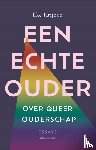 Krijnen, Eke - Een echte ouder - Over queer ouderschap