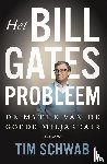 Schwab, Tim - Het probleem Bill Gates - de mythe van de goede miljardair