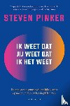 Pinker, Steven - Ik weet dat jij weet dat ik het weet