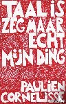 Cornelisse, Paulien - Taal is zeg maar echt mijn ding