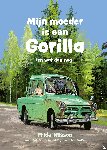 Nilsson, Frida - Mijn moeder is een gorilla