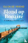 Vriend, Ellen De - Blond op Bonaire