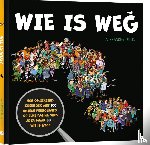  - Wie is weg?