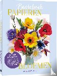 Böhmer, Anouk - Basisboek papieren bloemen