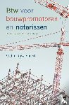 Ruysschaert, Stefan - Btw voor bouwpromotoren en notarissen - 2de herziene en uitgebreide uitgave