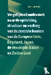Scholliers, Mark - Vergelijkend onderzoek naar de oprichting, structuur en werking van de centrale banken van de Europese Unie, Engeland, Japan, de Verenigde Staten en Zwitserland