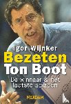 Wijnker, I. - Bezeten - Ton Boot, de winnaar & het laatste seizoen