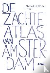 Rothuizen, Jan - De zachte atlas van Amsterdam