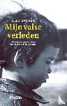 Bakker, Alex - Mijn valse verleden - het autobiografische verhaal van een man geboren als meisje