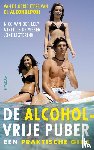 Lely, Nico van der, Visser, Mireille de, Ligterink, Joke - De alcoholvrije puber