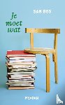 Bos, San - Je moet wat