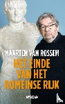 Rossem, Maarten van - Het einde van het Romeinse Rijk