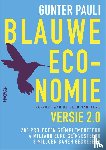 Pauli, Gunter - Blauwe economie - 200 projecten geïmplementeerd, 4 miljard euro geïnvesteerd, 3 miljoen banen gecreëerd