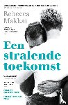 Makkai, Rebecca - Een stralende toekomst