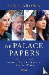 Brown, Tina - De Palace Papers - Het onthullende verhaal van de Windsors - van Camilla tot Meghan