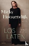 Hoogendijk, Micky - Loslaten