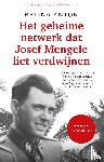 Anton, Betina - Het geheime netwerk dat Josef Mengele liet verdwijnen