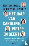 Vullings, Joost, Wulp, Xander van der - Het jaar van Caroline, Pieter en Geert