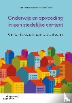 Fukkink, Ruben, Oostdam, Ron - Onderwijs en opvoeding in een stedelijke context - van startbekwaam naar stadsbekwaam