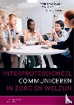 Zaalen, Yvonne van, Mulderij, Marlies, Deckers, Stijn - Interprofessioneel communiceren in zorg en welzijn