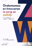 Verhagen, Petra, Haarsma-den Dekker, Charlotte - Ondernemen en innoveren in zorg en welzijn