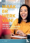 Koot, Nelleke, Utrecht, Maaike van - Maak er werk van!