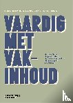 Dera, Jeroen, Gubbels, Joyce, Loo, Janneke van der, Rijt, Jimmy van - Vaardig met vakinhoud
